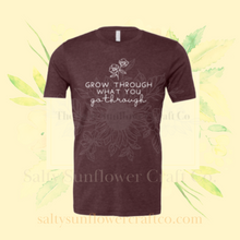 Load image into Gallery viewer, Grow Through What You Go Through Wildflower Shirt