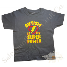 Load image into Gallery viewer, Autism Is My Superpower Shirt