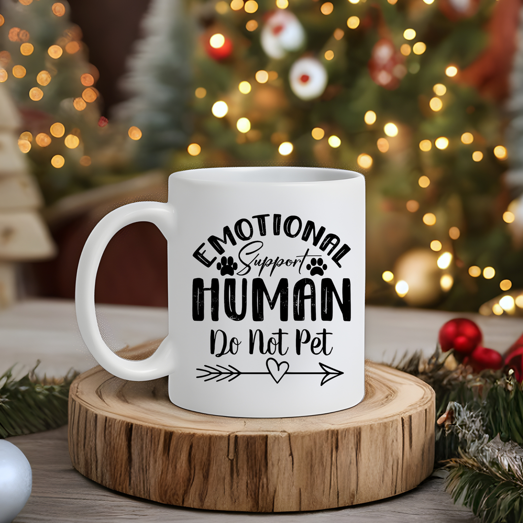 11oz Mug - Emotional Support Human (Do not Pet)