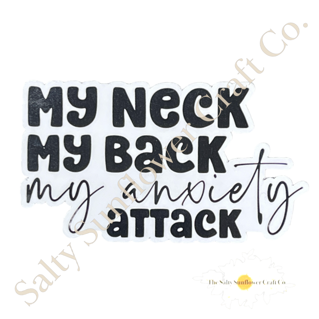 My Neck My Back My Anxiety Attach Funny Humor Sticker
