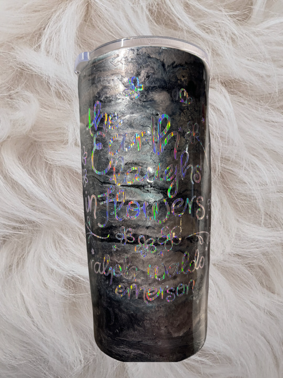 18.5oz “The earth laughs in flowers.” Ralph Waldo Emerson Resin Tumbler