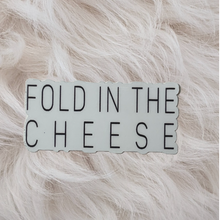 Load image into Gallery viewer, Schitt&#39;s Creek Fold In The Cheese Stickers *Multiple Options
